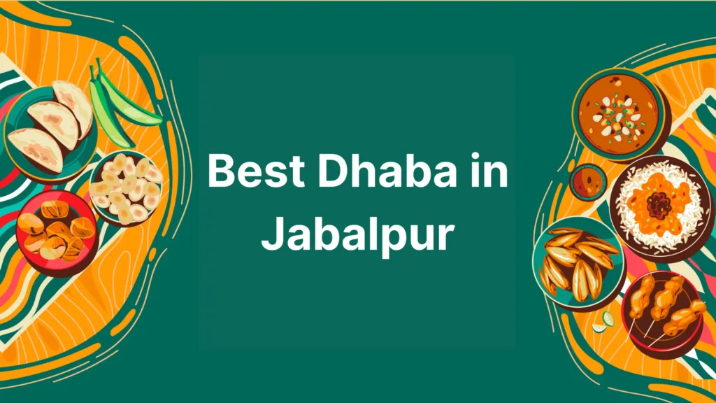 Best Dhaba in Jabalpur | Top Jabalpur Famous Dhaba